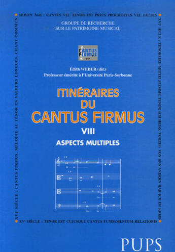 Couverture du livre « Itinéraires du cantus firmus t.8 ; aspects multiples » de Edith Weber aux éditions Sorbonne Universite Presses