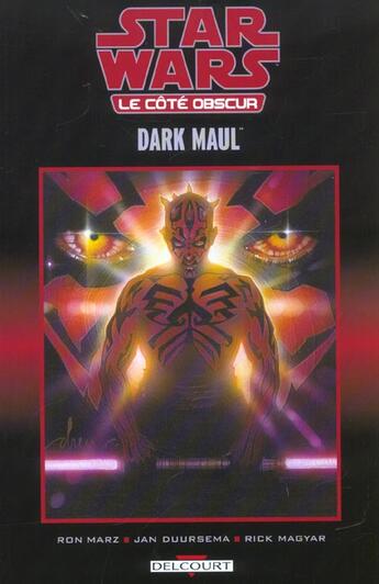 Couverture du livre « Star Wars - le côté obscur t.2 ; Dark Maul » de Ron Marz et Jan Duursema et Rick Magyar aux éditions Delcourt