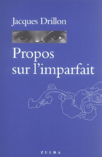 Couverture du livre « Propos sur l imparfait » de Jacques Drillon aux éditions Zulma