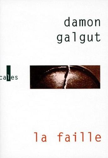 Couverture du livre « La faille » de Damon Galgut aux éditions Verticales