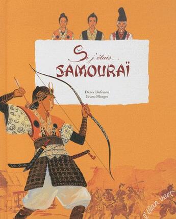 Couverture du livre « Si j'étais samouraï » de Didier Dufresne aux éditions Elan Vert