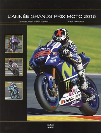 Couverture du livre « L'année grands prix moto 2015 » de Jean-Claude Schertenleib et Stan Perec aux éditions Chronosports