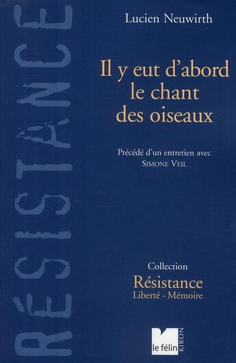 Couverture du livre « Il y eut d'abord le chant des oiseaux » de Neuwirth Lucien aux éditions Felin