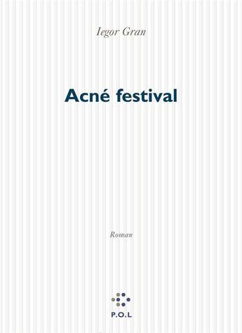 Couverture du livre « Acné festival » de Iegor Gran aux éditions P.o.l
