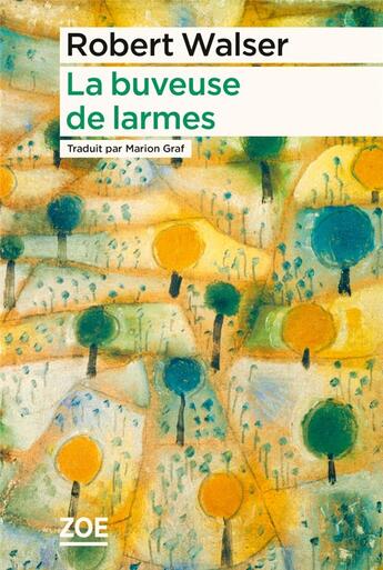 Couverture du livre « La buveuse de larmes » de Robert Walser aux éditions Zoe