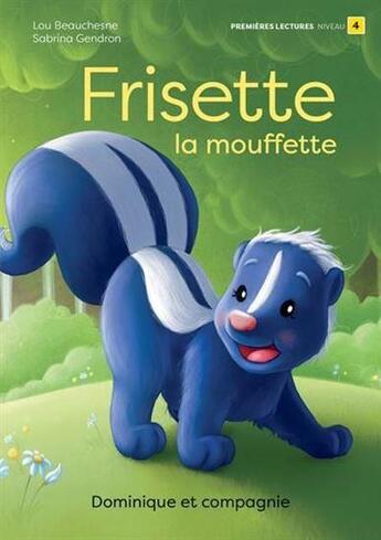 Couverture du livre « Frisette la mouffette » de Lou Beauchesne et Sabrina Gendron aux éditions Dominique Et Compagnie