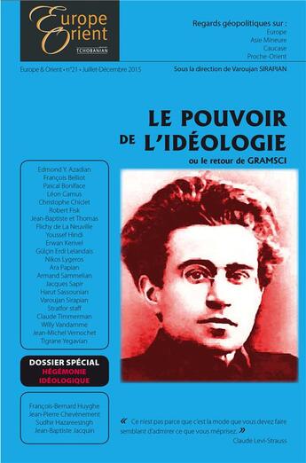 Couverture du livre « Europe & Orient ; le pouvoir de l'idéologie ou le retour de Gramci » de Varoujan Sirapian aux éditions Sigest