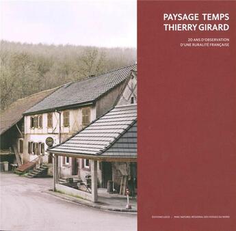 Couverture du livre « Paysage temps » de Raphaele Bertho et Thierry Girard et Daniele Meaux aux éditions Loco