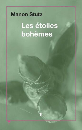 Couverture du livre « Les étoiles bohèmes » de Manon Stutz aux éditions Torticolis Et Freres