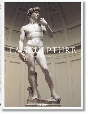 Couverture du livre « La sculpture, de l'Antiquité au XX siècle » de Hendricks Judi aux éditions Taschen