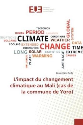 Couverture du livre « L'impact du changement climatique au mali (cas de la commune de yoro) » de Keita Souleimane aux éditions Editions Universitaires Europeennes