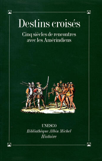 Couverture du livre « Destins croises : cinq siecles de rencontres avec les amerindiens » de  aux éditions Unesco