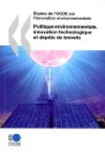 Couverture du livre « Politique environnementale, innovation technologique et dépôts de brevets » de  aux éditions Ocde