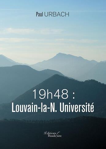 Couverture du livre « 19h48 : Louvain-la-N ; université » de Paul Urbach aux éditions Baudelaire