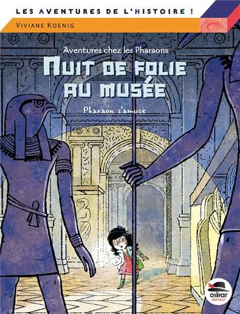 Couverture du livre « Aventures chez les pharaons ; nuit de folie au musée » de Viviane Koening aux éditions Oskar