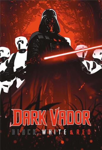 Couverture du livre « Dark Vador : Black, White & Red » de Leonard Kirk et Daniel Warren Johnson et Jason Aaron et Peach Momoko aux éditions Panini