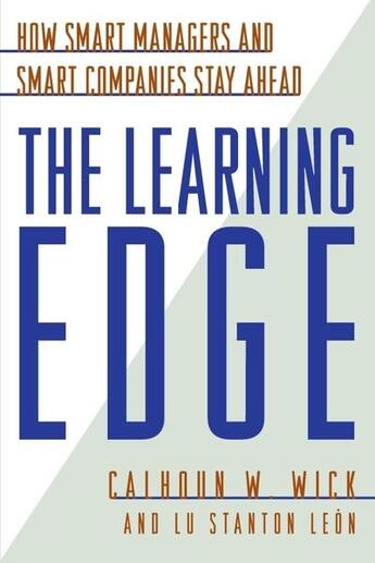 Couverture du livre « The learning edge - how smart managers and smart companies stay ahead » de Wick Calhoun W. aux éditions Mcgraw-hill Education