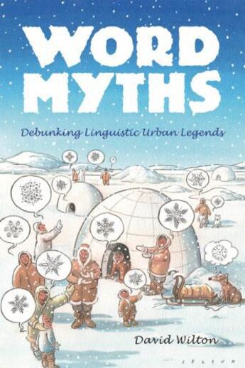 Couverture du livre « Word Myths: Debunking Linguistic Urban Legends » de Wilton David aux éditions Oxford University Press Usa