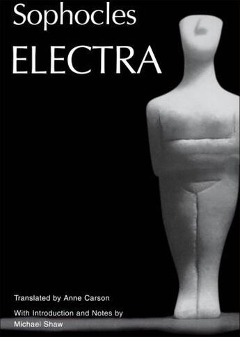 Couverture du livre « Electra » de Anne Carson aux éditions Oxford University Press Usa