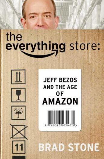 Couverture du livre « THE EVERYTHING STORE - JEFF BEZOS AND THE AGE OF AMAZON » de Brad Stone aux éditions Random House Uk