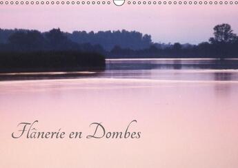 Couverture du livre « Flânerie en Dombes ; calendrier mural 2016 din A3 horizontal » de Gilles Durantet aux éditions Calvendo