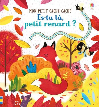 Couverture du livre « Es-tu la, petit renard ? » de Sam Taplin et Emily Dove aux éditions Usborne