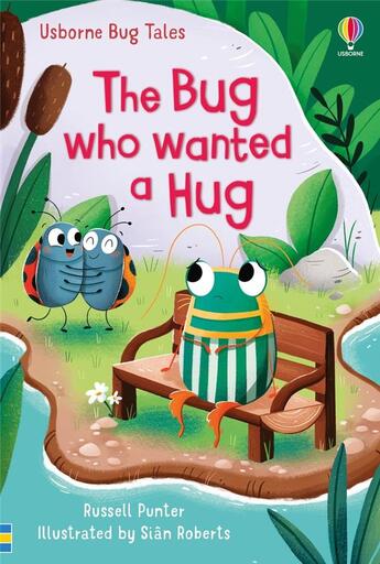 Couverture du livre « The bug who wanted a hug » de Russell Punter et Sian Roberts aux éditions Usborne