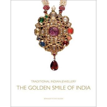 Couverture du livre « Traditional indian jewellery ; the golden smile of India » de Bernadette Van Gelder aux éditions Antique Collector's Club