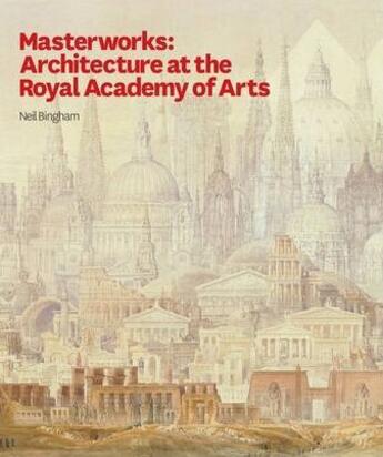 Couverture du livre « Masterworks: architecture at the royal academy » de Neil Binghma aux éditions Royal Academy