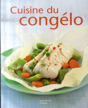 Couverture du livre « Cuisine du congélo » de Catherine Dupre-Moreau aux éditions Hachette Pratique