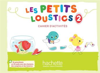 Couverture du livre « Les petits loustics 2 - cahier d'activites + cd audio » de Hugues Denisot aux éditions Hachette Fle