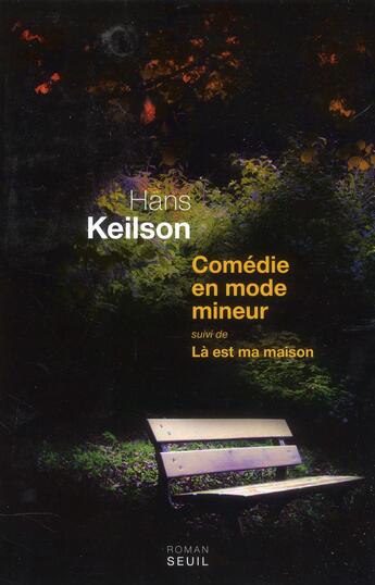 Couverture du livre « Comédie en mode mineur ; là est ma maison » de Hans Keilson aux éditions Seuil