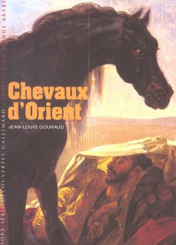 Couverture du livre « Chevaux d'orient » de Jean-Louis Gouraud aux éditions Gallimard