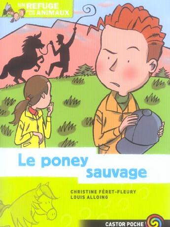 Couverture du livre « Refuge des animaux t.6 le poney sauvage (le) » de Feret-Fleury Christi aux éditions Pere Castor