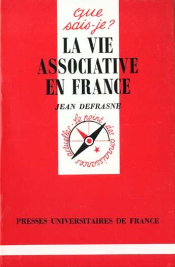 Couverture du livre « La vie associative en France » de Jean Defrasne aux éditions Que Sais-je ?