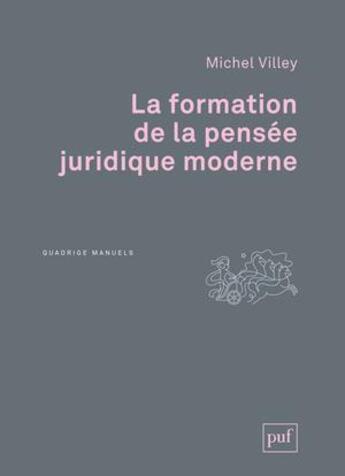 Couverture du livre « La formation de la pensée juridique moderne (2e édition) » de Michel Villey aux éditions Puf