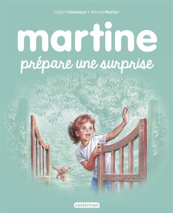 Couverture du livre « Martine Tome 52 : Martine prépare une surprise » de Delahaye Gilbert et Marlier Marcel aux éditions Casterman