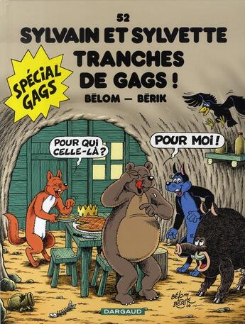 Couverture du livre « Sylvain et Sylvette Tome 52 : tranches de gags ! » de Belom et Berik et Jean-Louis Pesch aux éditions Dargaud