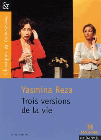 Couverture du livre « Trois versions de la vie » de Yasmina Reza aux éditions Magnard