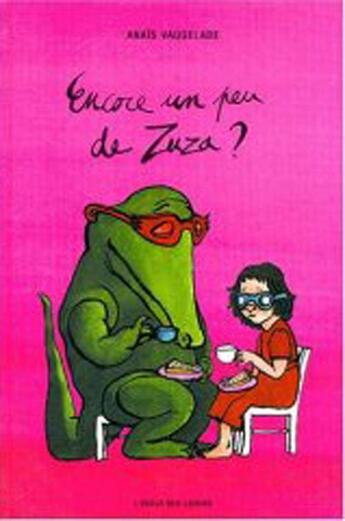 Couverture du livre « Encore un peu de zuza ? » de Anais Vaugelade aux éditions Ecole Des Loisirs