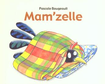 Couverture du livre « Mam'zelle » de Bougeault Pascale aux éditions Ecole Des Loisirs