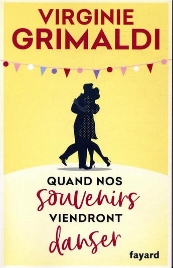 Couverture du livre « Quand nos souvenirs viendront danser » de Virginie Grimaldi aux éditions Fayard