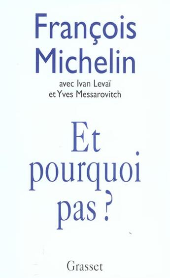 Couverture du livre « Et pourquoi pas ? » de Francois Michelin aux éditions Grasset