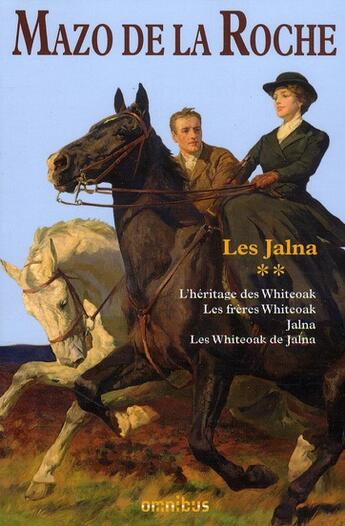 Couverture du livre « Les Jalna t.2 : l'héritage de Whitcoak ; les frères Whitcoak ; Jalna ; les Whitcoak de Jalna » de Mazo De La Roche aux éditions Omnibus