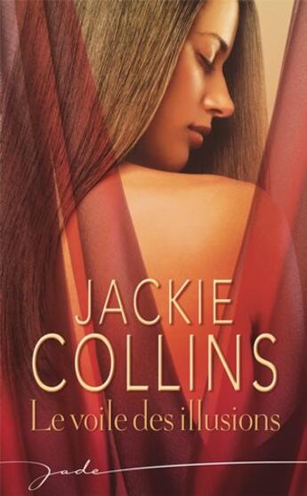 Couverture du livre « Le voile des illusions » de Jackie Collins aux éditions Harlequin