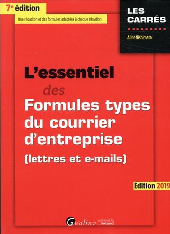 Couverture du livre « L'essentiel des formules types du courrier d'entreprise (édition 2019) » de Aline Nishimata aux éditions Gualino