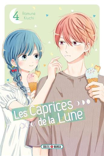 Couverture du livre « Les caprices de la lune Tome 4 » de Ramune Kiuchi aux éditions Soleil