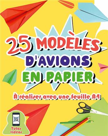 Couverture du livre « 25 modèles d'avions en papier à réaliser avec une feuille A4 : Cahier d'activités pour apprendre à bricoler des avions avec une simple feuille » de René Charpin aux éditions Books On Demand