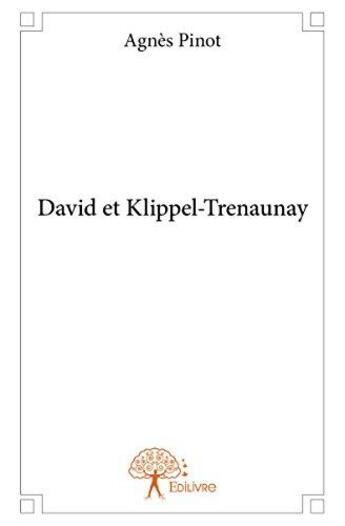 Couverture du livre « David et Klippel-Trenaunay » de Agnes Pinot aux éditions Edilivre