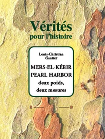 Couverture du livre « Mers-el-Kébir, Pearl Harbor » de Louis-Christian Gautier aux éditions Dualpha